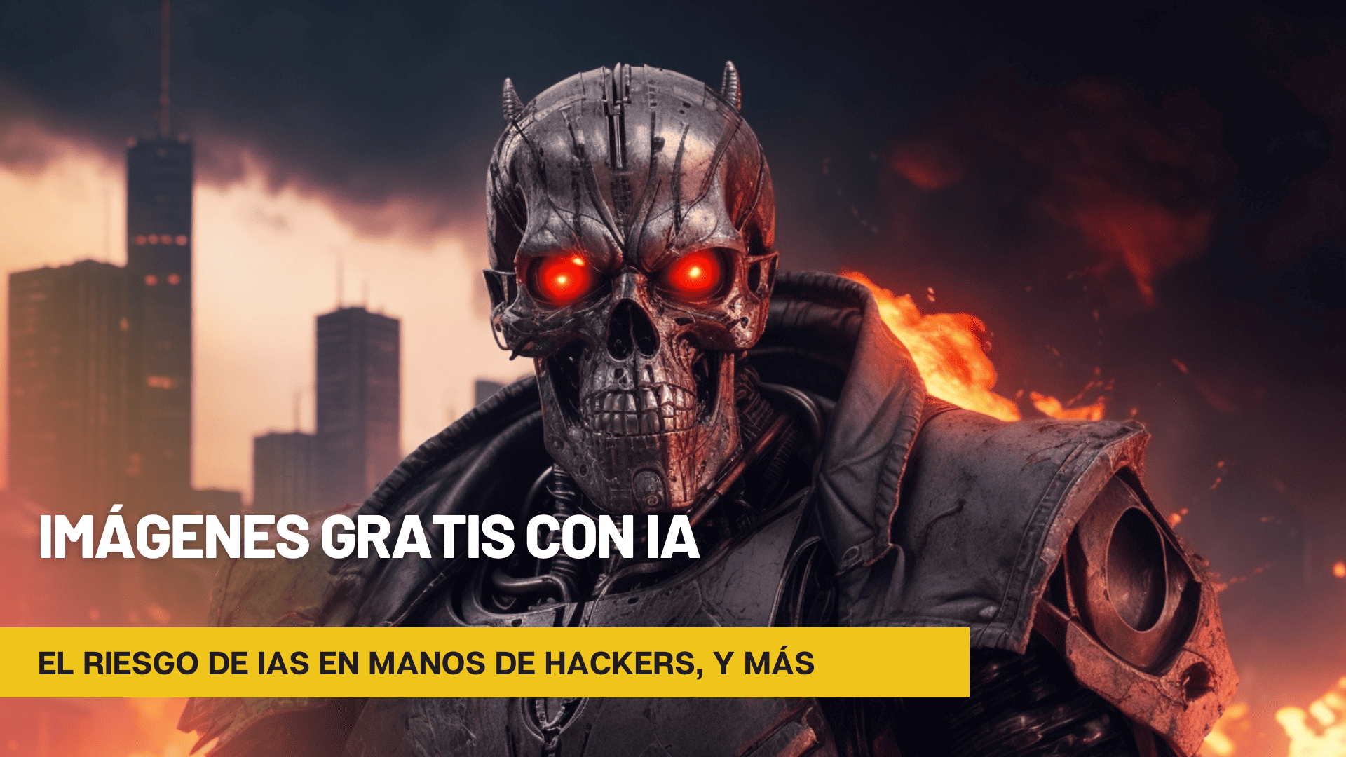 Riesgo IAs en manos de Hackers