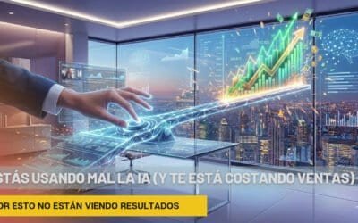 Estás usando mal la IA (y te está costando ventas)